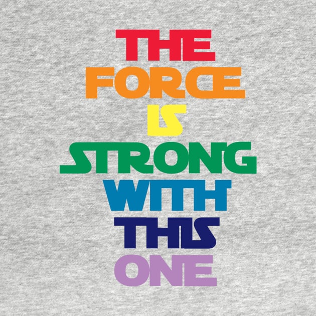 force is strong rainbow by FiveThirtyOne